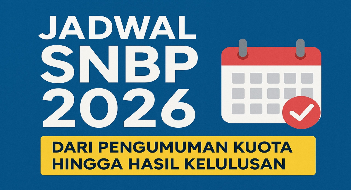 SNBP 2026 Resmi Dibuka Simak Jadwal, Ketentuan dan Mekanisme Seleksinya