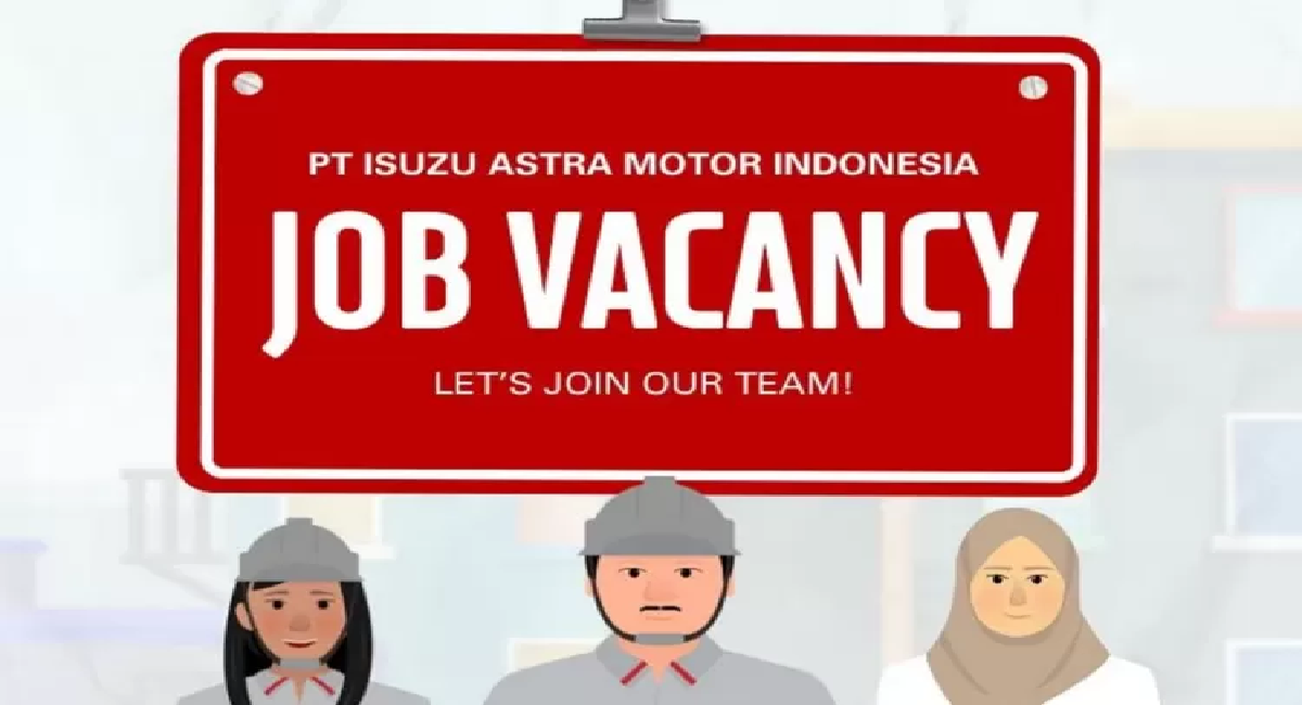 Gaji Fantastis! Isuzu Astra Motor Indonesia Lagi Buka Banyak Posisi untuk Lulusan D3–S2, Cek Posisi dan Syaratnya di Sini!