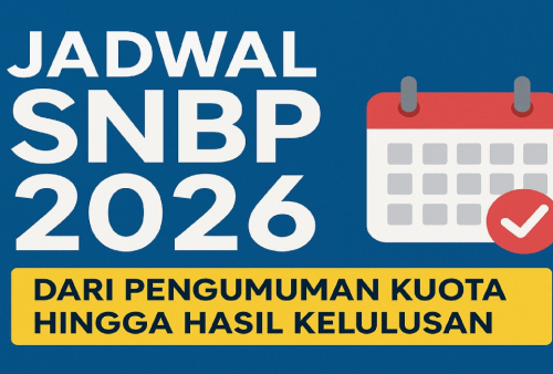SNBP 2026 Resmi Dibuka Simak Jadwal, Ketentuan dan Mekanisme Seleksinya